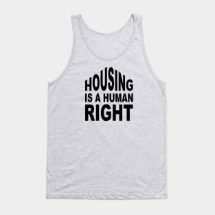 Housing is a Human Right Tank Top